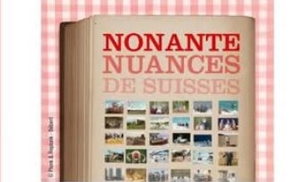 Nonantes nuances de Suisses